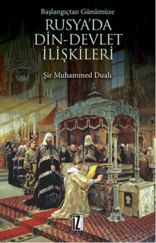 Başlangıçtan Günümüze Rusya'da Din - Devlet İlişkileri | Kitap Ambarı