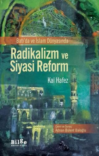 Batı'da ve İslam Dünyasında Radikalizm ve Siyasi Reform | Kitap Ambarı