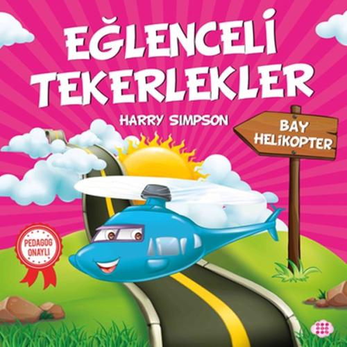 Bay Helikopter - Eğlenceli Tekerlekler | Kitap Ambarı