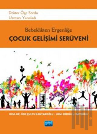 Bebeklikten Ergenliğe Çocuk Gelişimi Serüveni | Kitap Ambarı