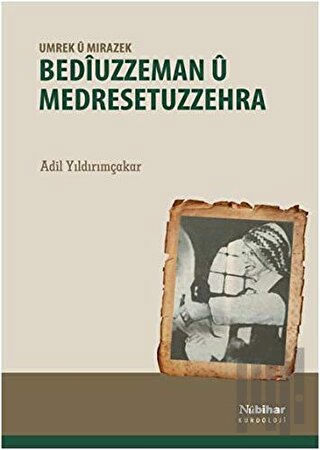 Bediuzzeman ü Medresetuzzehra - Umrek ü Mırazek | Kitap Ambarı