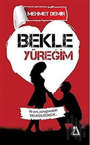 Bekle Yüreğim | Kitap Ambarı