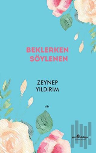 Beklerken Söylenen | Kitap Ambarı