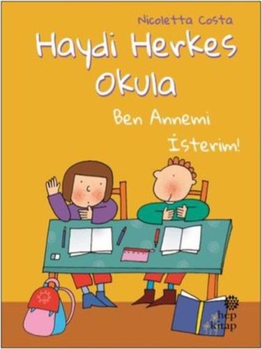 Ben Annemi İsterim! - Haydi Herkes Okula | Kitap Ambarı