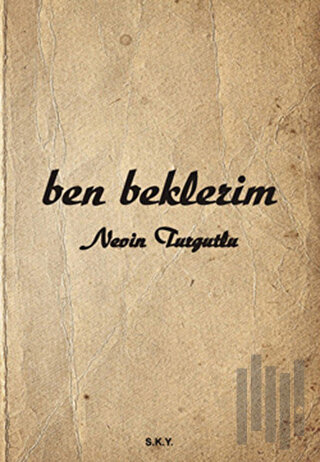 Ben Beklerim | Kitap Ambarı