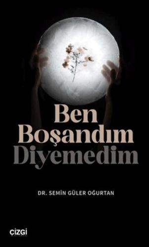 Ben Boşandım Diyemedim | Kitap Ambarı