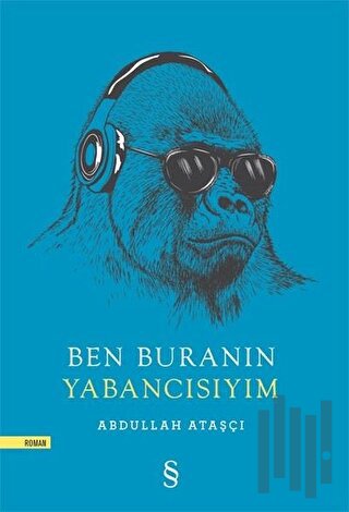 Ben Buranın Yabancısıyım | Kitap Ambarı