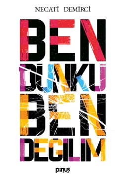 Ben Dünkü Ben Değilim | Kitap Ambarı