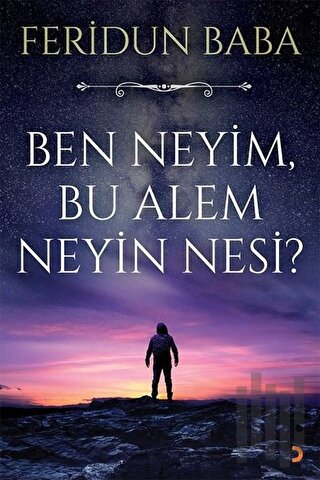 Ben Neyim, Bu Alem Neyin Nesi? | Kitap Ambarı