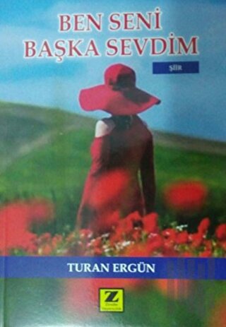 Ben Seni Başka Sevdim | Kitap Ambarı