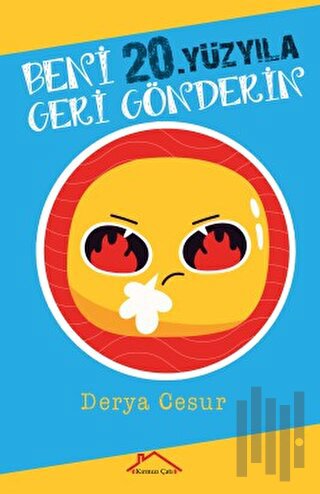 Beni 20.Yüzyıla Geri Gönderin | Kitap Ambarı