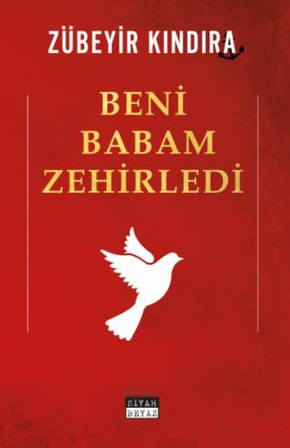 Beni Babam Zehirledi | Kitap Ambarı