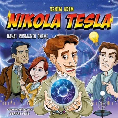 Benim Adım Nikola Tesla - Hayal Kurmanın Önemi | Kitap Ambarı