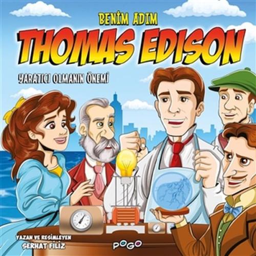 Benim Adım Thomas Edison - Yaratıcı Olmanın Önemi | Kitap Ambarı