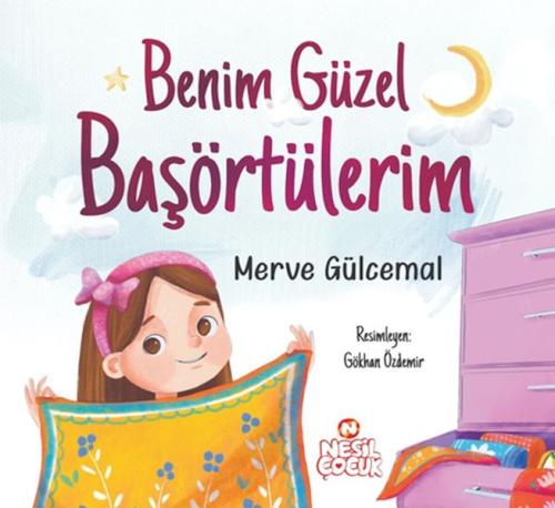 Benim Güzel Başörtülerim | Kitap Ambarı