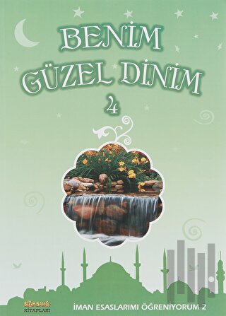 Benim Güzel Dinim - 4 | Kitap Ambarı