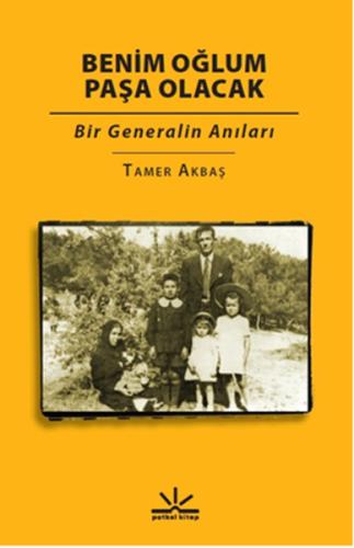 Benim Oğlum Paşa Olacak | Kitap Ambarı