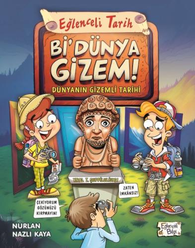 Bi' Dünya Gizem! - Dünyanın Gizemli Tarihi | Kitap Ambarı