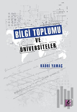 Bilgi Toplumu Ve Üniversiteler | Kitap Ambarı