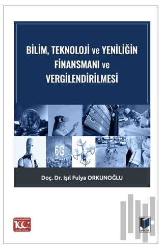 Bilim, Teknoloji ve Yeniliğin Finansmanı ve Vergilendirilmesi | Kitap 