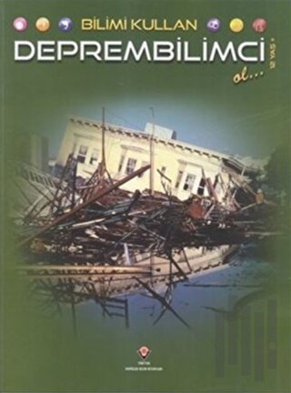 Bilimi Kullan - Deprembilimci Ol | Kitap Ambarı