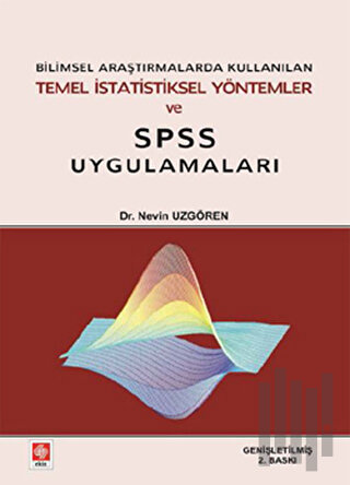 Bilimsel Araştırmalarda Kullanılan Temel İstatistiksel Yöntemler ve SP