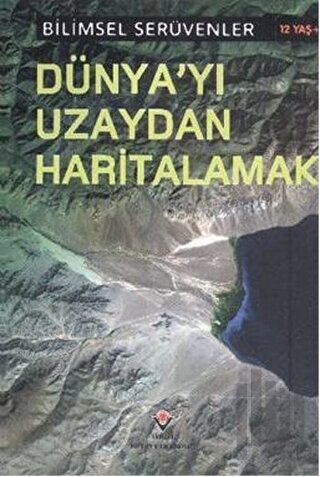 Bilimsel Serüvenler - Dünya'yı Uzaydan Haritalamak | Kitap Ambarı