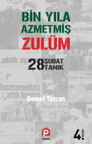 Bin Yıla Azmetmiş Zulüm: 28 Şubat 28 Tanık | Kitap Ambarı