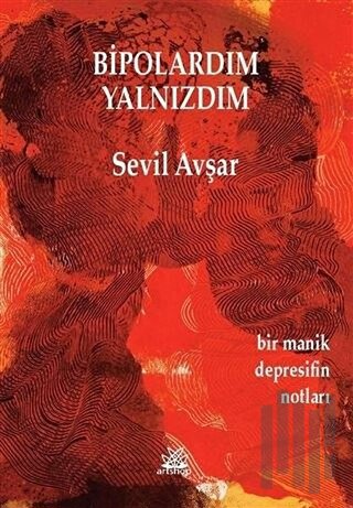 Bipolardım Yalnızdım | Kitap Ambarı