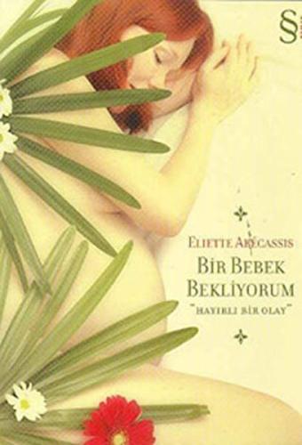 Bir Bebek Bekliyorum Hayırlı Bir Olay | Kitap Ambarı