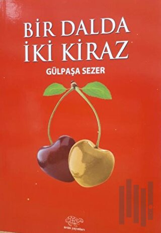 Bir Dalda İki Kiraz | Kitap Ambarı