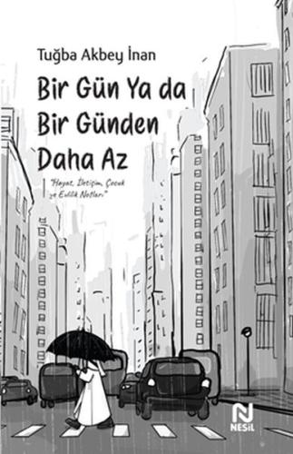 Bir Gün Ya Da Bir Günden Daha Az | Kitap Ambarı