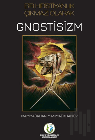 Bir Hıristiyanlık Çıkmazı Olarak Gnostisizm | Kitap Ambarı