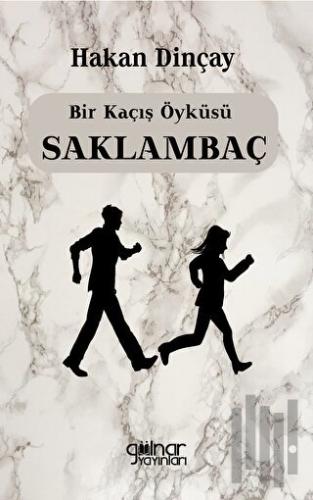 Bir Kaçış Öyküsü Saklambaç | Kitap Ambarı