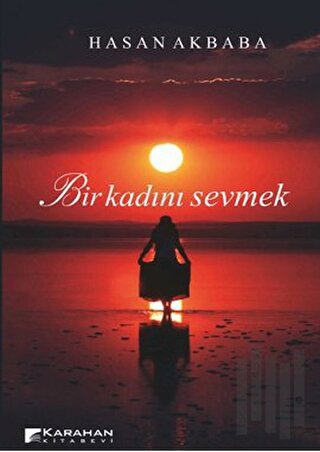 Bir Kadını Sevmek | Kitap Ambarı