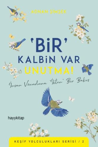 Bir Kalbin Var Unutma | Kitap Ambarı