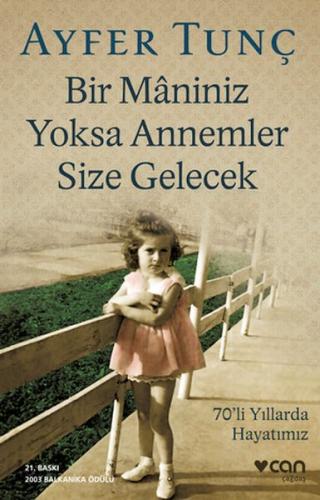 Bir Maniniz Yoksa Annemler Size Gelecek | Kitap Ambarı