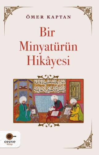 Bir Minyatürün Hikayesi | Kitap Ambarı