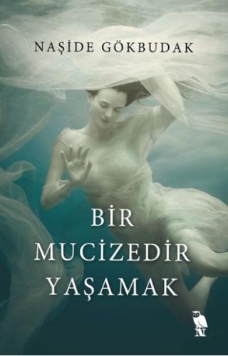 Bir Mucizedir Yaşamak | Kitap Ambarı