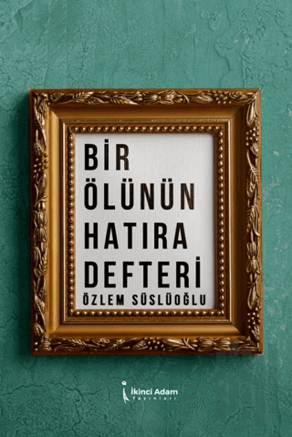 Bir Ölünün Hatıra Defteri | Kitap Ambarı