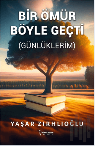 Bir Ömür Böyle Geçti | Kitap Ambarı