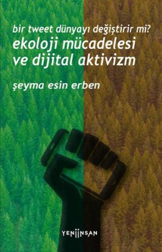 Bir Tweet Dünyayı Değiştirir mi? Ekoloji Mücadelesi ve Dijital Aktiviz