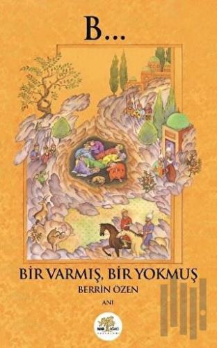 Bir Varmış Bir Yokmuş | Kitap Ambarı