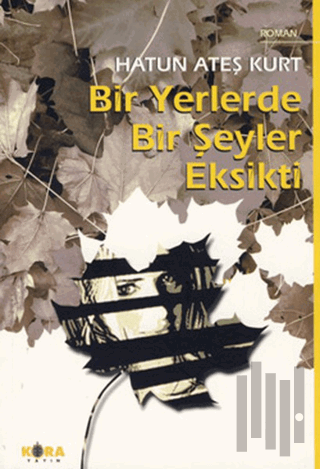 Bir Yerlerde Bir Şeyler Eksikti | Kitap Ambarı