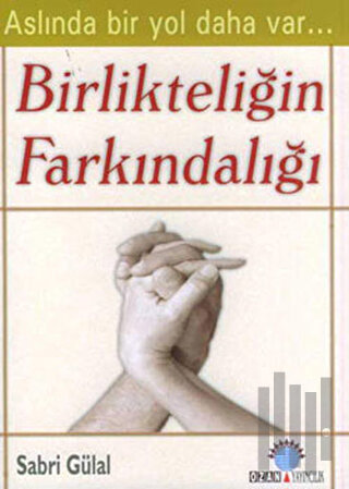 Birlikteliğin Farkındalığı | Kitap Ambarı