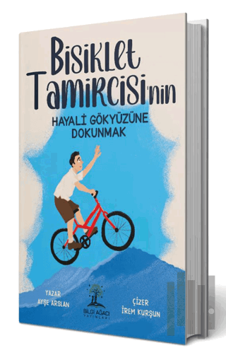 Bisiklet Tamircisinin Hayali Gökyüzüne Dokunmak | Kitap Ambarı