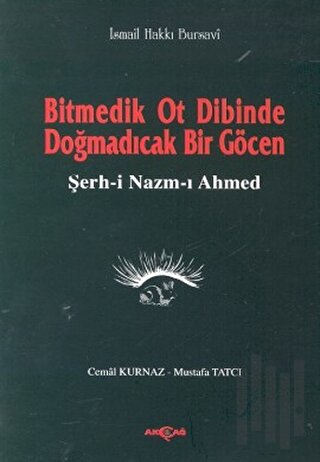 Bitmedik Ot Dibinde Doğmadıcak Bir Göcen Şerh-i Nazım-ı Ahmed | Kitap 