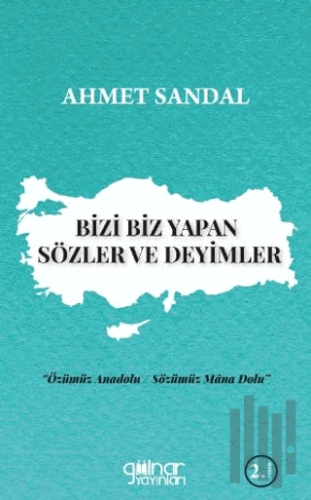 Bizi Biz Yapan Sözler ve Deyimler | Kitap Ambarı