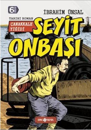 Seyit Onbaşı: Çanakkale Yiğidi (Ciltli) | Kitap Ambarı