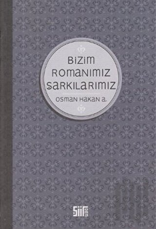 Bizim Romanımız Şarkılarımız | Kitap Ambarı